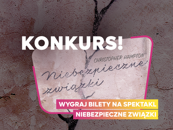 vivo-lublin-niebezpieczne zwiazki-newsthumb-1200x900 konkurs.png